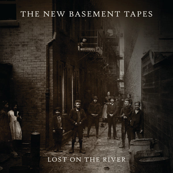 NEW BASEMENT TAPES - LOST ON THE RIVER