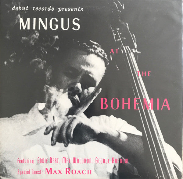MINGUS CHARLES - MINGUS AT THE BOHEMIA