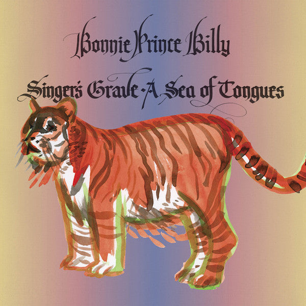 BONNIE PRINCE BILLY - SINGER'S GRAVE A SEA OF TONGUES