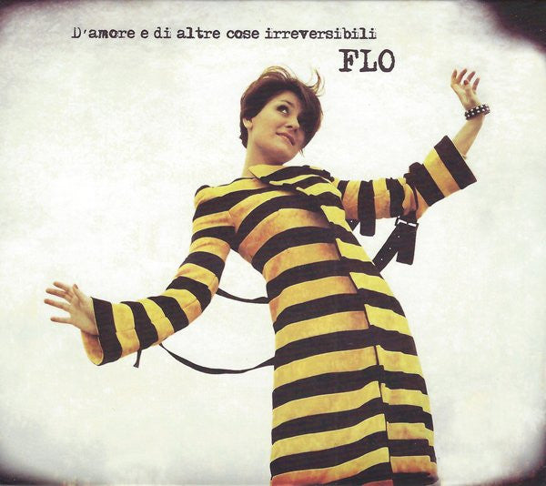 FLO - D' AMORE E DI ALTRE COSE IRREVERSIBILI