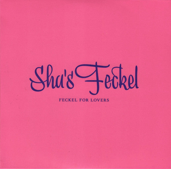 SHA'S FECKEL - FECKEL FOR LOVERS