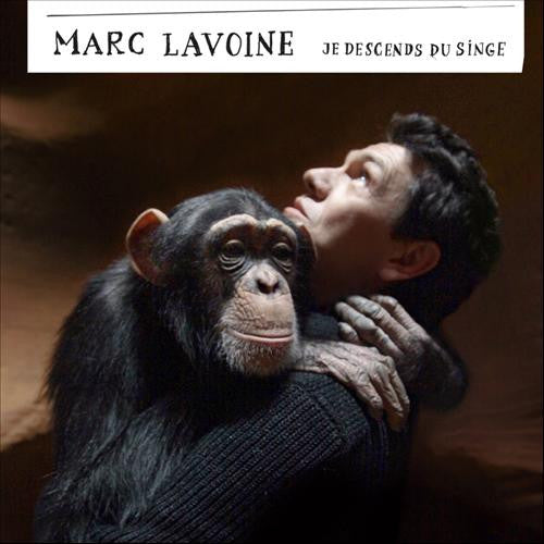 LAVOINE,MARC - JE DESCENDS DU SINGE