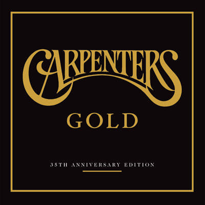 CARPENTERS - CARPENTERS GOLD (35TH ANNIVERSARY EDITION)