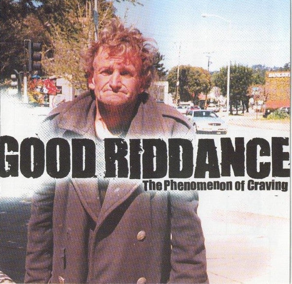 GOOD RIDDANCE - PHENOMENON OF CRAVING