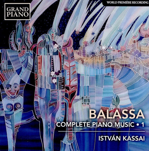 KASSAI,ISTVAN - BALASSA: COMPLETE PIANO MUSIC, VOL. 1