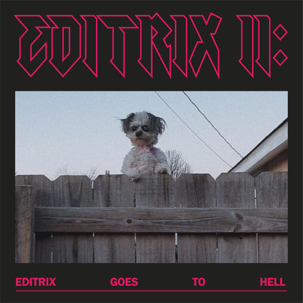 EDITRIX - EDITRIX II: EDITRIX GOES TO HELL