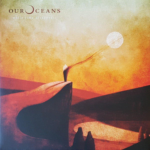OUR OCEANS - WHILE TIME DISAPPEARS