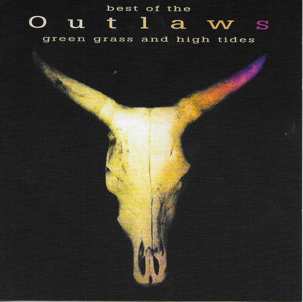OUTLAWS,THE - GREEN GRASS & HIGH TIDES - BEST OF