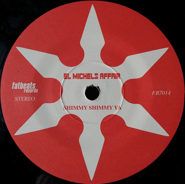 EL MICHELS AFFAIR - SHIMMY SHIMMY YA B/W INCARCERATED SCARFACES