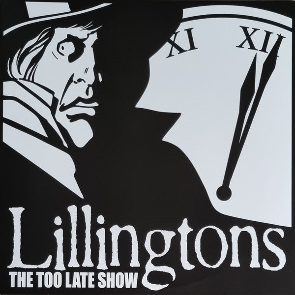 LILLINGTONS - TOO LATE SHOW