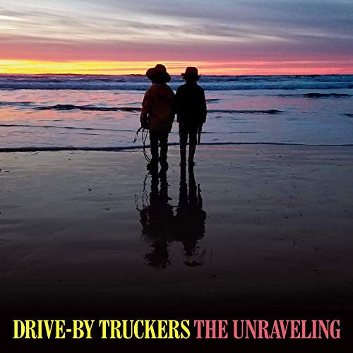 DRIVE-BY TRUCKERS - UNRAVELING
