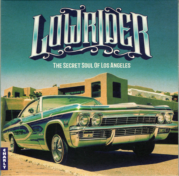 VARIOUS ARTISTS - LOWRIDER - SECRET SOUL OF LOS ANGELES (EXPANDED CD EDITION)