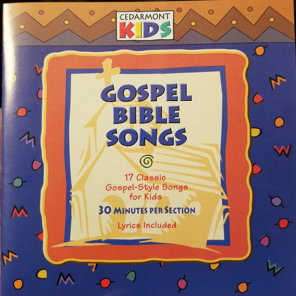 CEDARMONT KIDS - GOSPEL BIBLE SONGS