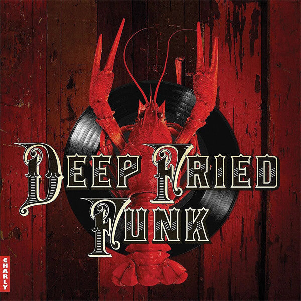 VARIOUS ARTISTS - DEEP FRIED FUNK (2LP)