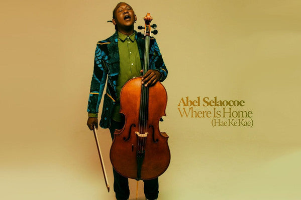 SELAOCOE,ABEL - WHERE IS HOME? (HAE KE KAE)