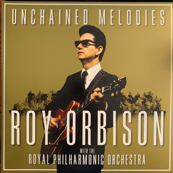 ORBISON ROY - UNCHAINED MELODIES: ROY ORBISON WITH THE ROYAL PHILHARMONIC ORCHESTRA (2LP/140G)