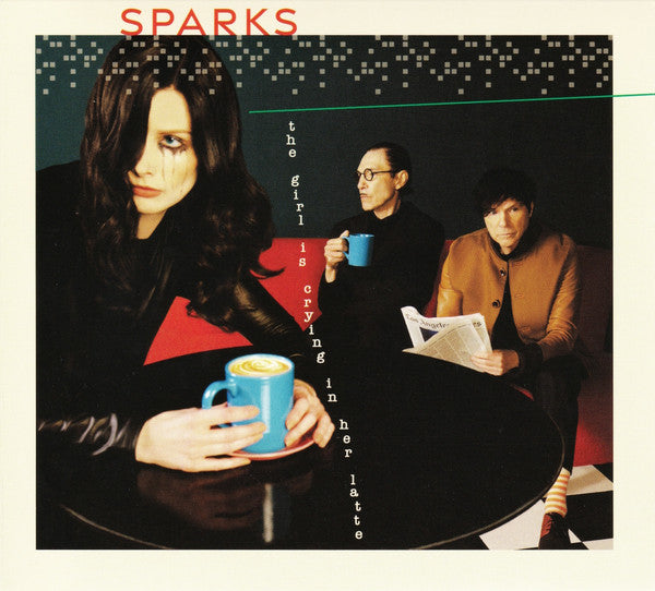SPARKS - GIRL IS CRYING IN HER LATTE