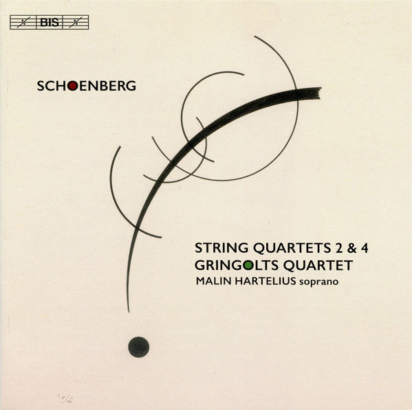 GRINGOLTS QUARTET; MALIN HARTELIUS - ARNOLD SCHOENBERG: STRING QUARTETS NOS. 2 & 4