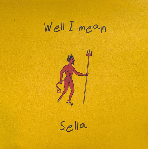 SELLA - WELL I MEAN
