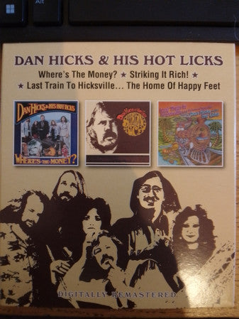 HICKS,DAN & HIS HOT LICKS - WHERE'S THE MONEY? / STRIKING IT RICH / LAST TRAIN TO HICKSVILLE / HOME OF HAPPY FEET