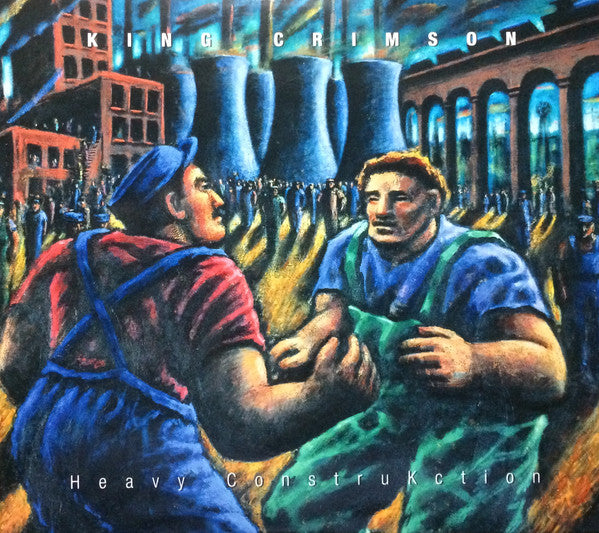 KING CRIMSON - HEAVY CONSTRUKCTION