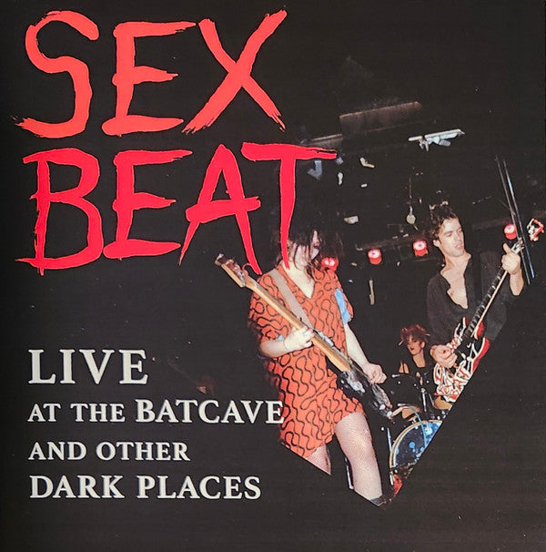 SEXBEAT - LIVE AT THE BATCAVE & OTHER DARK PLACES