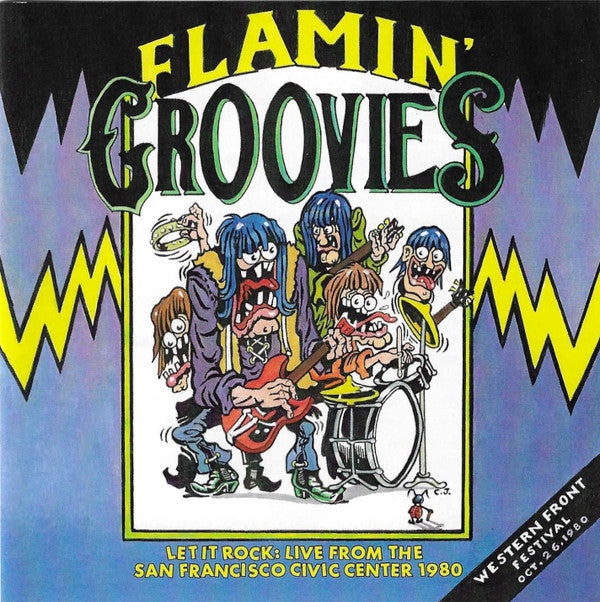 FLAMIN GROOVIES - LET IT ROCK: LIVE FROM THE SAN FRANCISCO CIVIC CENTER 1980