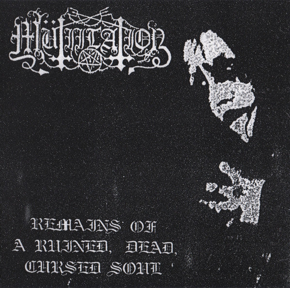MTIILATION - REMAINS OF A RUINED, DEAD, CURSED SOUL