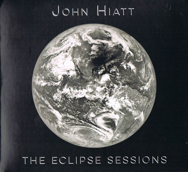 HIATT JOHN - ECLIPSE SESSIONS (DIGIPACK)