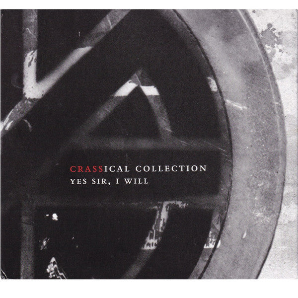 CRASS - YES SIR, I WILL (CRASSICAL COLLECTION)