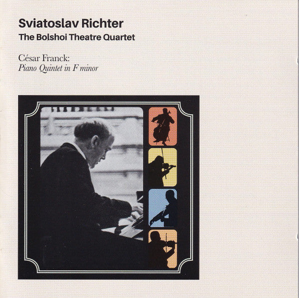 RICHTER,SVIATOSLAV - BOLSHOI THEATRE QUARTET / CESAR FRANCK: PIANO QUARTET IN F MINOR