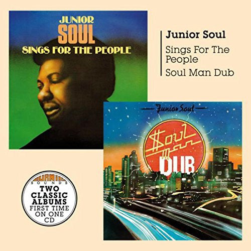JUNIOR SOUL - SOUL MAN DUB & SINGS FOR THE PEOPLE