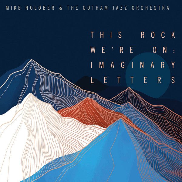 HOLOBER MIKE - THIS ROCK WE'RE ON: IMAGINARY LETTERS (2CD)