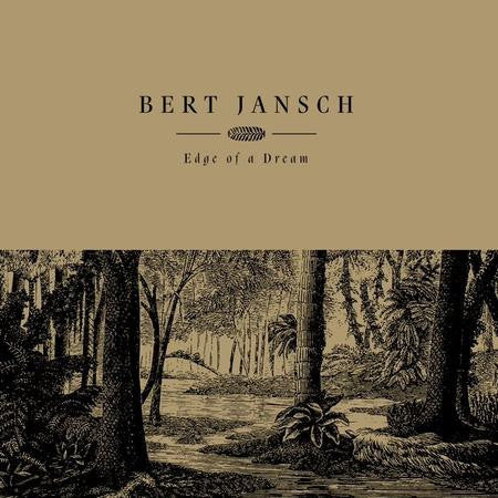 JANSCH BERT - EDGE OF A DREAM
