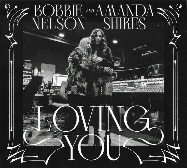 SHIRES,AMANDA & BOBBIE NELSON - LOVING YOU