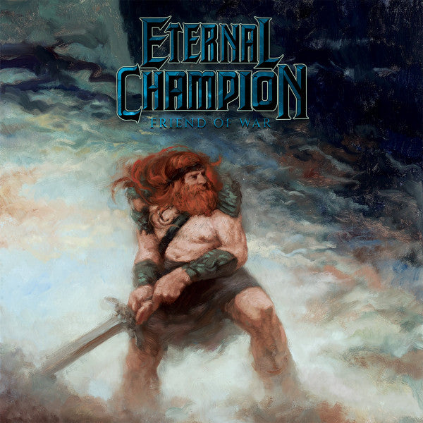 ETERNAL CHAMPION - FRIEND OF WAR
