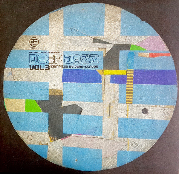 VARIOUS ARTISTS - IF MUSIC PRESENTS YOU NEED THIS - JOURNEY INTO DEEP JAZZ VOL 3
