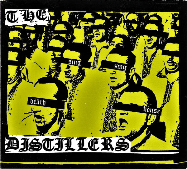 DISTILLERS - SING SING DEATH HOUSE