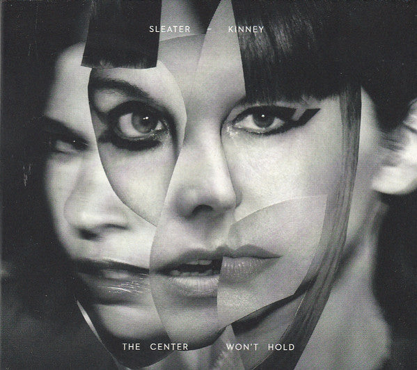 SLEATER-KINNEY - CENTER WON'T HOLD
