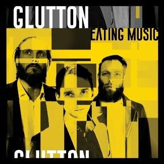 GLUTTON - EATING MUSIC