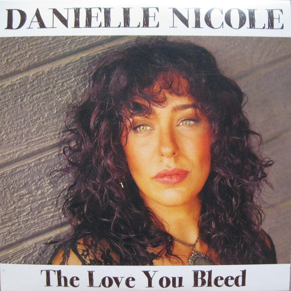 NICOLE,DANIELLE - LOVE YOU BLEED