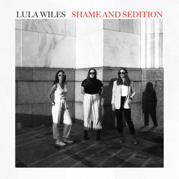 WILES LULA - SHAME & SEDITION