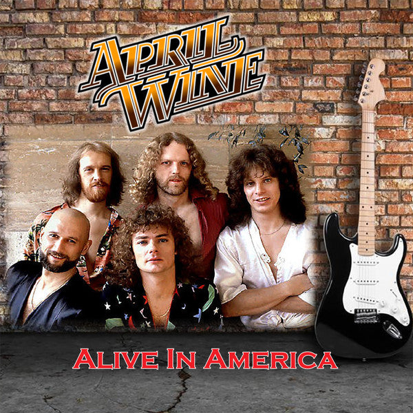 APRIL WINE - ALIVE IN AMERICA (REMASTERED)