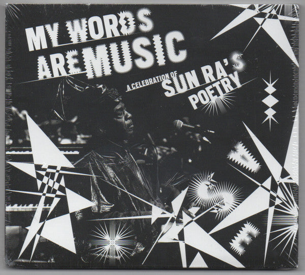 VARIOUS ARTISTS - MY WORDS ARE MUSIC: A CELEBRATION OF SUN RA'S POETRY