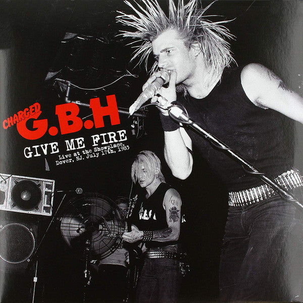 G.B.H. - GIVE ME FIRE: LIVE IN DOVER NJ 1983