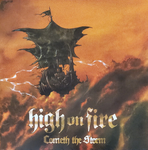 HIGH ON FIRE - COMETH THE STORM