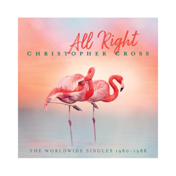 CROSS,CHRISTOPHER - ALL RIGHT: THE WORLDWIDE SINGLES 1980-1988 (2CD)