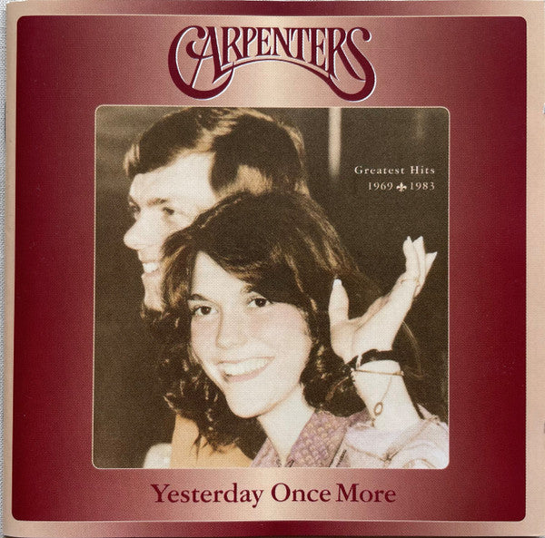 CARPENTERS - YESTERDAY ONCE MORE: GREATEST HITS 1969 - 1983