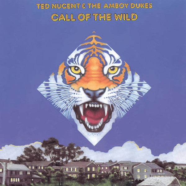 NUGENT,TED & AMBOY DUKES - CALL OF THE WILD (REMASER/REISSUE)