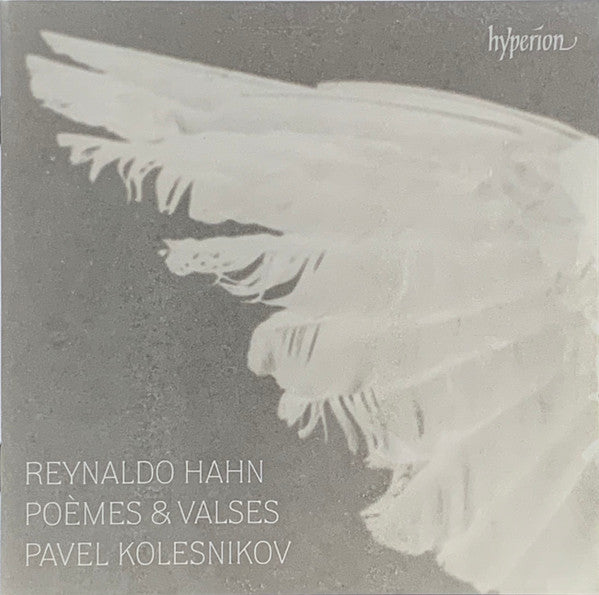 KOLESNIKOV PAVEL - HAHN: POEMES & VALSES